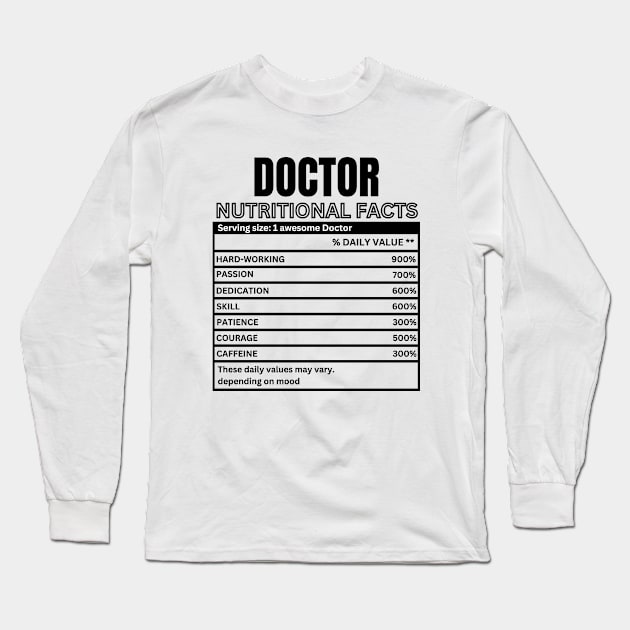 funny Gift idea for doctor - Funny Doctor Nutritional Facts - Doctor Humorous Gift Long Sleeve T-Shirt by KAVA-X